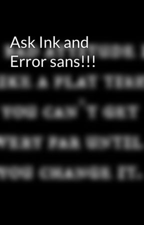 Ask Ink and Error sans!!! by Jennie-Chan