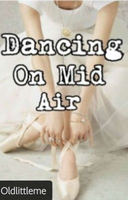 Dancing On Mid Air  - Ballerina / Leap! Fanfiction  cover