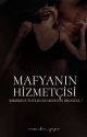 MAFYANIN HİZMETÇİSİ  by acemiibir_yazar