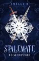 Stalemate | A Rise To Power by -sunsett