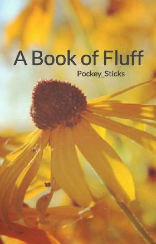 A Book of Fluff by Pockey_Sticks