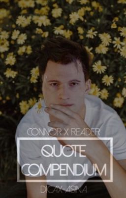 QUOTE COMPENDIUM ⊳ connor x reader cover