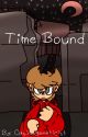 Time Bound (TomTord Fanfic) by Casinogen