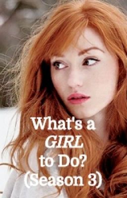 What's a Girl to Do? (Season 3) cover