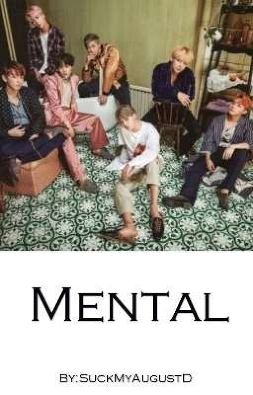 Mental - Y/N x BTS by SuckMyAugustD