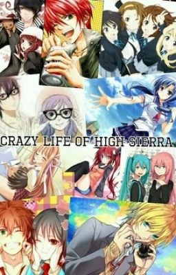 A Crazy Life of High Sierra cover