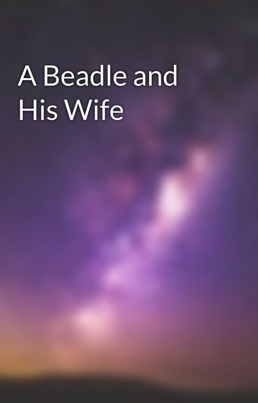 A Beadle and His Wife by wingsofdragons