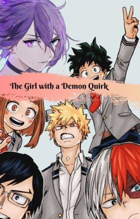 The Girl With A Demon Quirk || BNHA fanfic  by whiteraven95