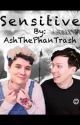 Sensitive [Phan] by AshRose95