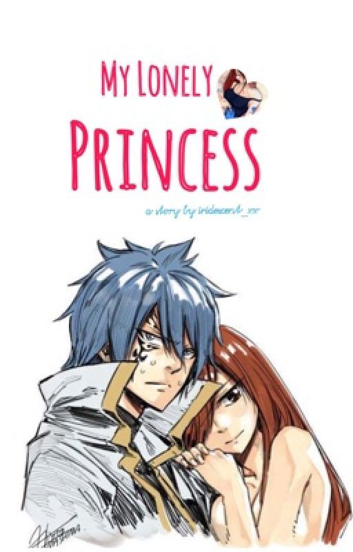 My Lonely Princess [Jerza Fanfiction] by iridescent_xx