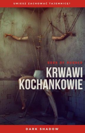 Krwawi Kochankowie by ShadowSerpent96101