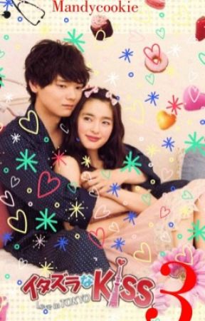 Itazura na kiss 3 {COMPLETED} ✔️ by cookiemandy