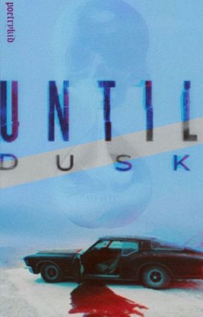 UNTIL DUSK ━ ❛until dawn sequel❜ by poetrykid