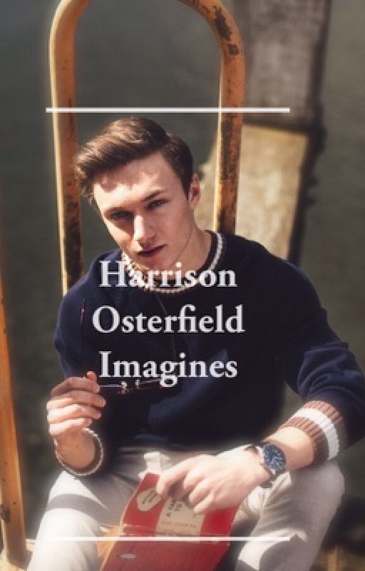 Harrison Osterfield Imagines by underoossss