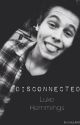 Disconnected || Luke Hemmings by midnightlashton