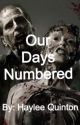 Our Days Numbered by globug809