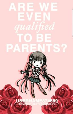 Are We Even Qualified To Be Parents?  cover