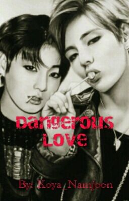 Dangerous Love (Taekook/vkook Ff) cover