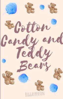 Cotton Candy And Teddy Bears (bxb oneshots) [Finished] cover