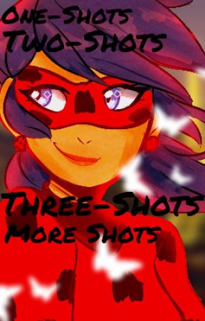 Miraculous Ladybug One-Shots, Drabbles, Imagines, and more. by KonaWona14