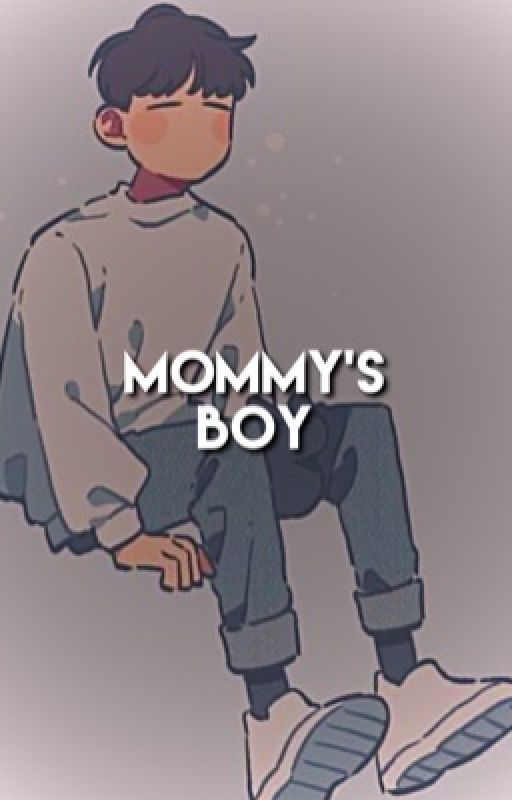 Mommy's Boy by KSavages