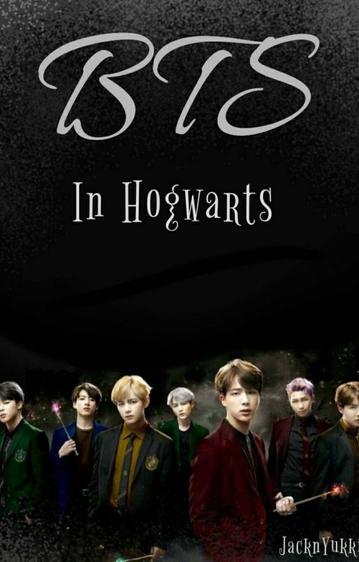 [BTS In Hogwarts] The Most Beautiful Moment In Life by JacknYukki