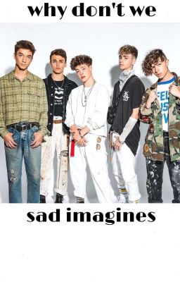 Sad why don't we imagines cover