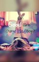 Can Good Girls Change Bad Boys? (Short Story) by ThroughAdreamersEyes