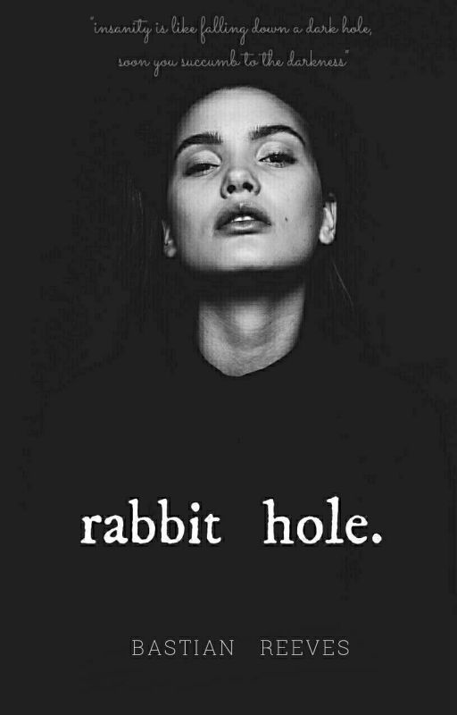 rabbit hole. (COMING SOON) by Im-New-Here