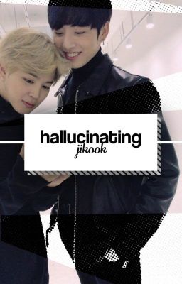 hallucinating - jikook cover