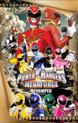 POWER⚡️RANGERS MEGAFORCE REVAMPED cover