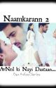 Naamkarann 2 (AvNeil Ki Nayi Dastaan) by AdizaDiaries