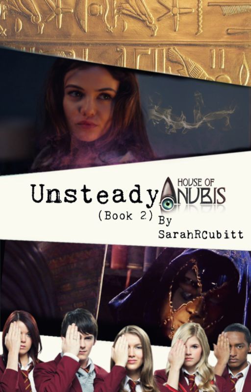 Unsteady; House of Anubis *B2* by SarahRCubitt13