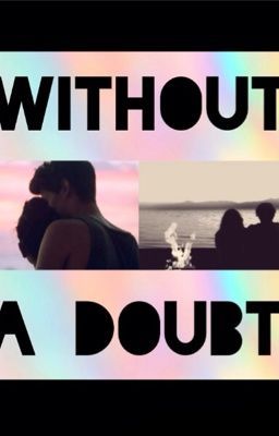 Without A Doubt (Sam Pottorff Fanfiction) cover