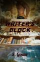 Writer's Block (Complete) by StephanieGower