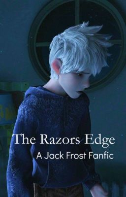 The Razor's Edge: A Jack Frost Fanfiction cover