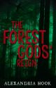 The Forest Gods' Reign [Published] by smile4pie