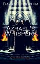 Azrael's Whispers by SylvrrSmythe