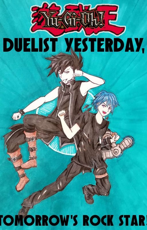 Duelist Yesterday, Tomorrow's Rockstar! by ll4nce