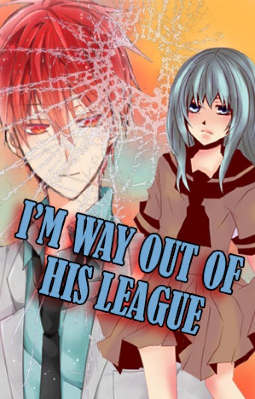 I'm way out of His League [KurokoNoBasuke Fanfic] by EASY_TARGET853