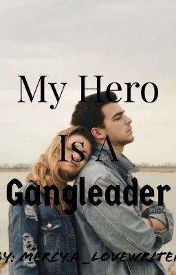 My Hero Is A Gangleader cover