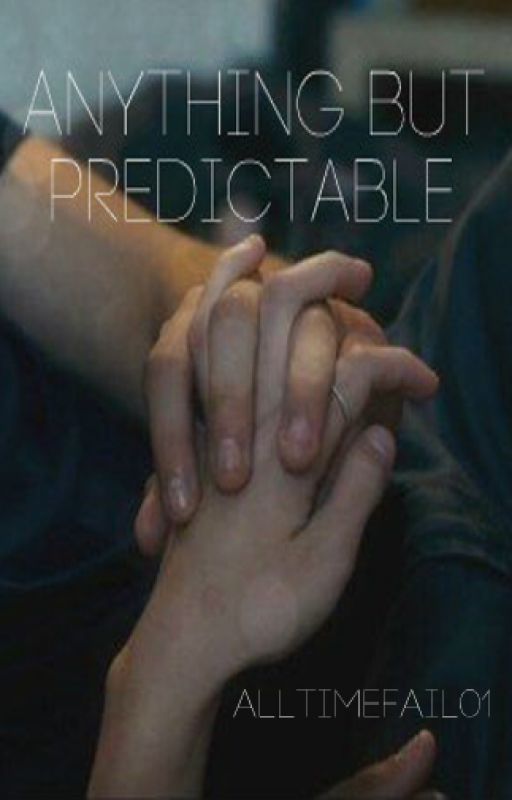 Anything But Predictable (Zalex, 13RW) by alltimefail01