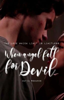 When The Angel Fell For Devil (Mafia Romance) cover