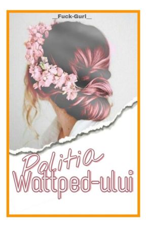 Politia Wattpad-ului by D4IXng