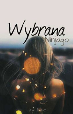 ✔ Wybrana | Ninjago  cover