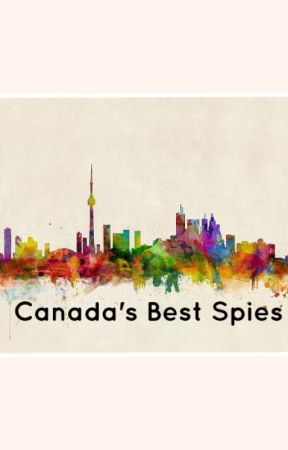 Canada's Best Spies by MollyAndRoxy