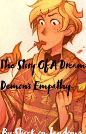 The Story Of A Dream Demon's Empathy {Bill Cipher x reader} by stuck_on_fandoms