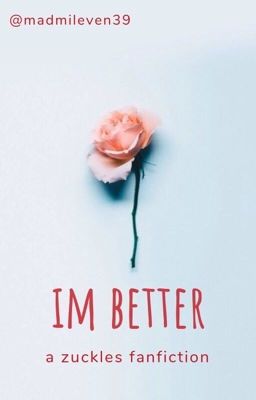 IM BETTER || Zuckles  cover