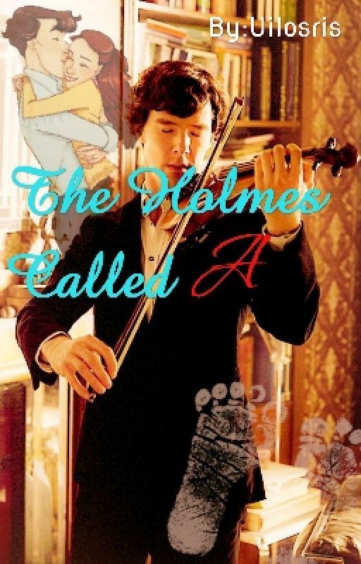 The Holmes Called A [Sherlaide III] by Uilosris