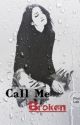 Call Me Broken by LizEG96